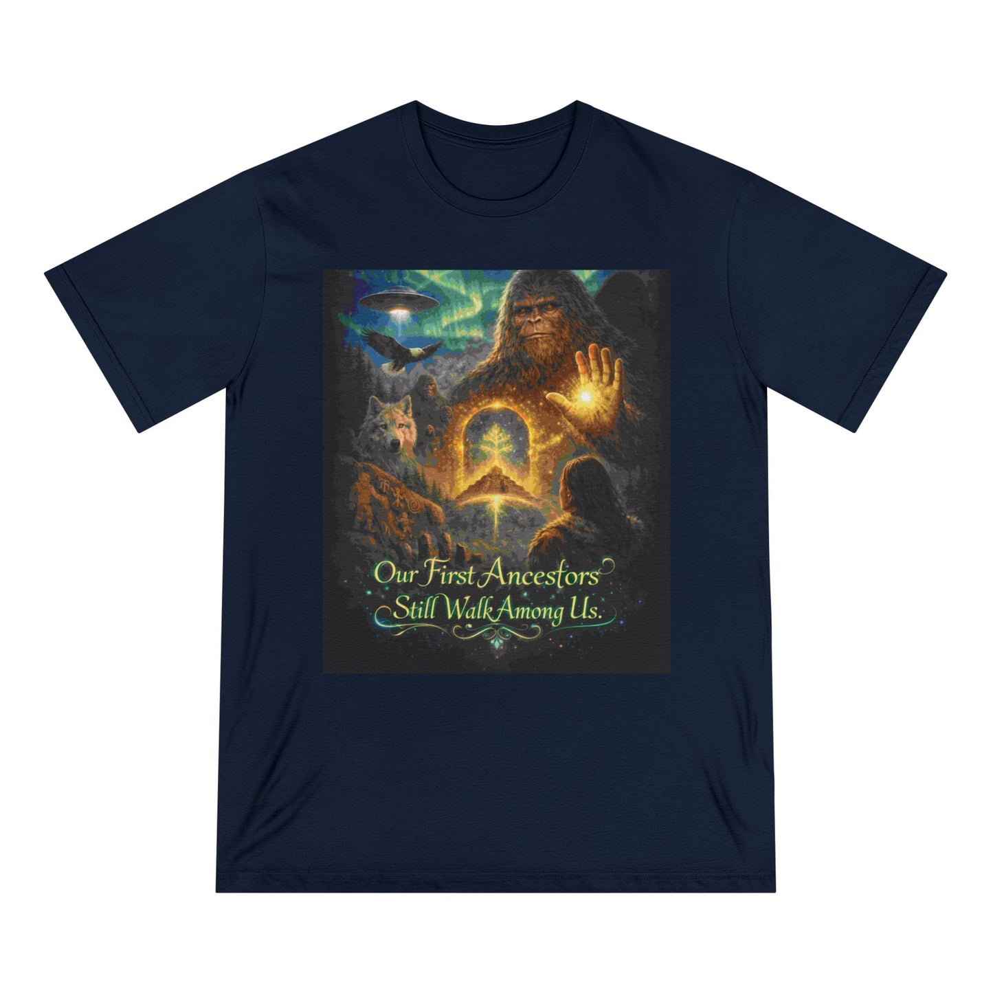 Ancient Watchers— "Our First Ancestors Still Walk Among Us" Sasquatch Message to Humanity Tee