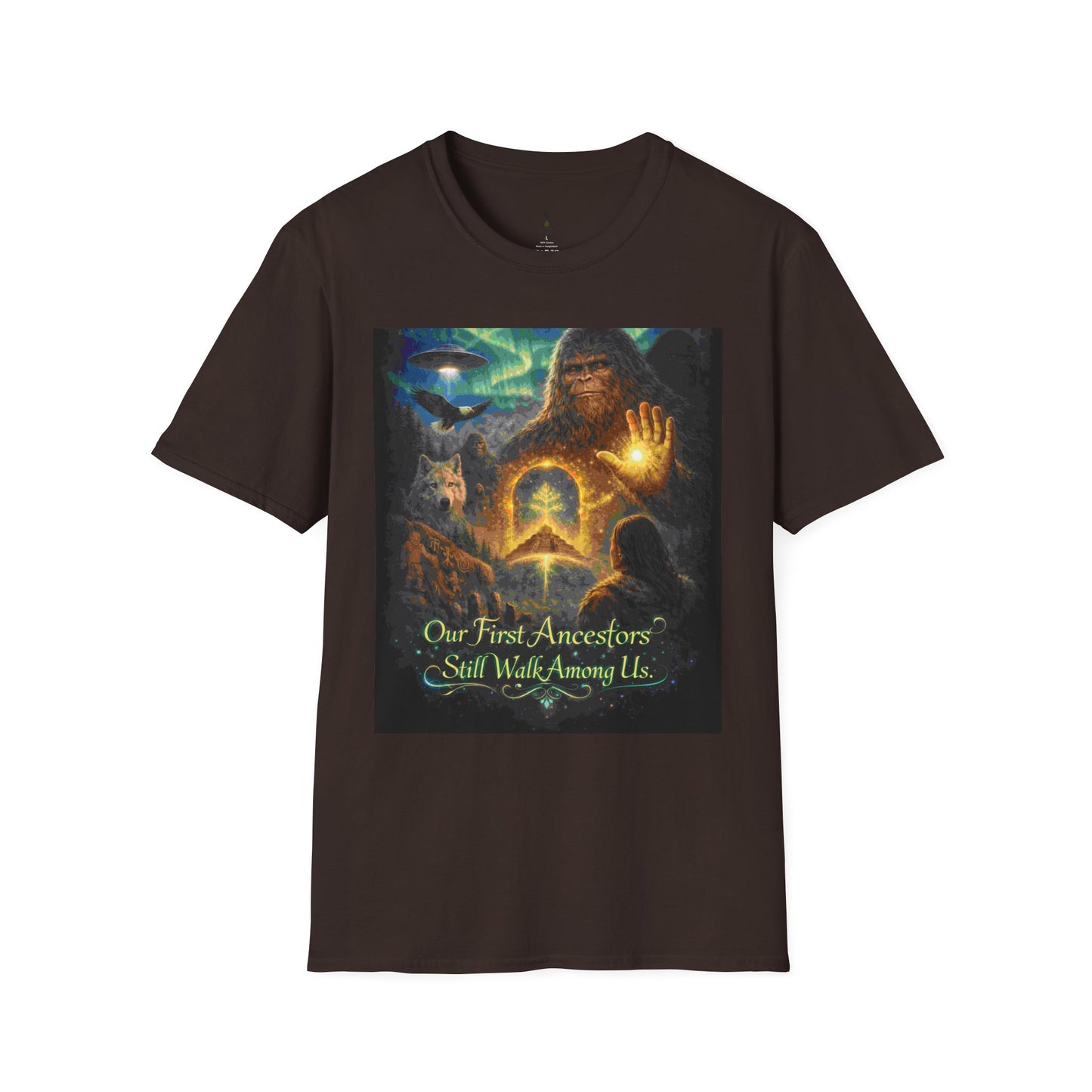 'Our First Ancestors Still Walk Among Us' Sasquatch Message to Humanity Graphic Tee