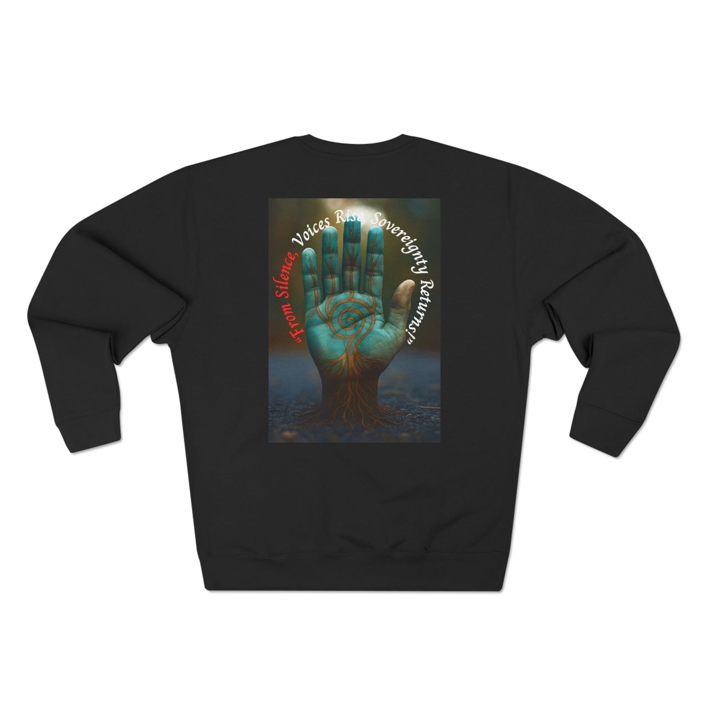 Sovereignty Returns Crewneck Sweatshirt — "From Silence, Voices Rise"