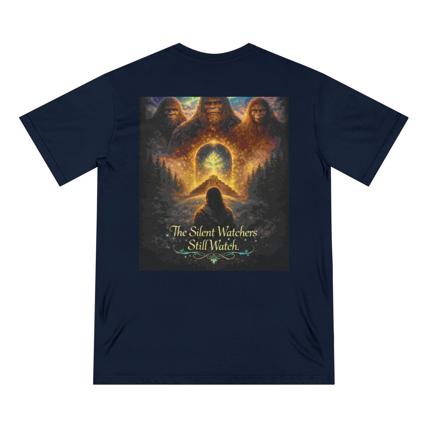 Ancient Watchers— "Our First Ancestors Still Walk Among Us" Sasquatch Message to Humanity Tee