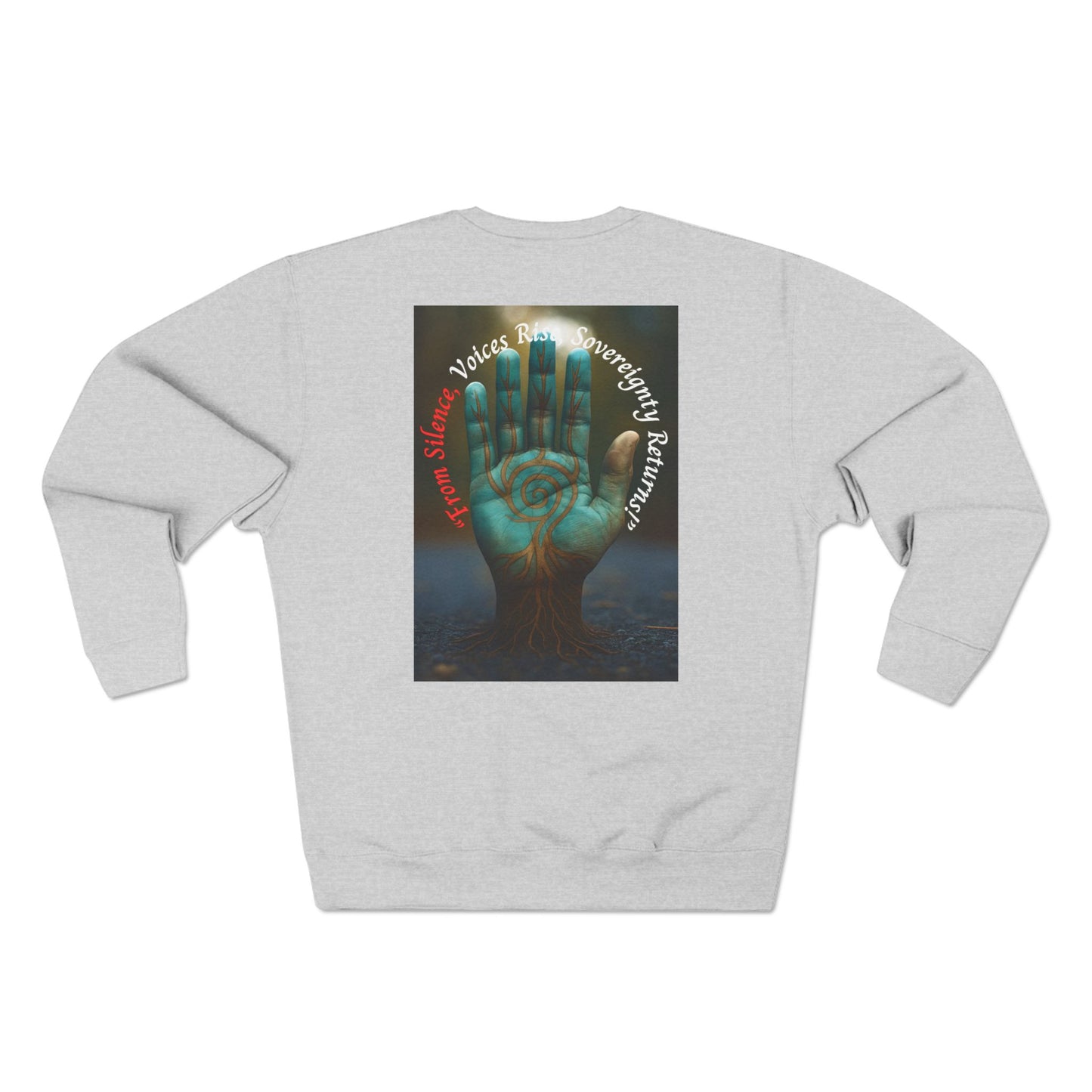 Sovereignty Returns Crewneck Sweatshirt — "From Silence, Voices Rise"