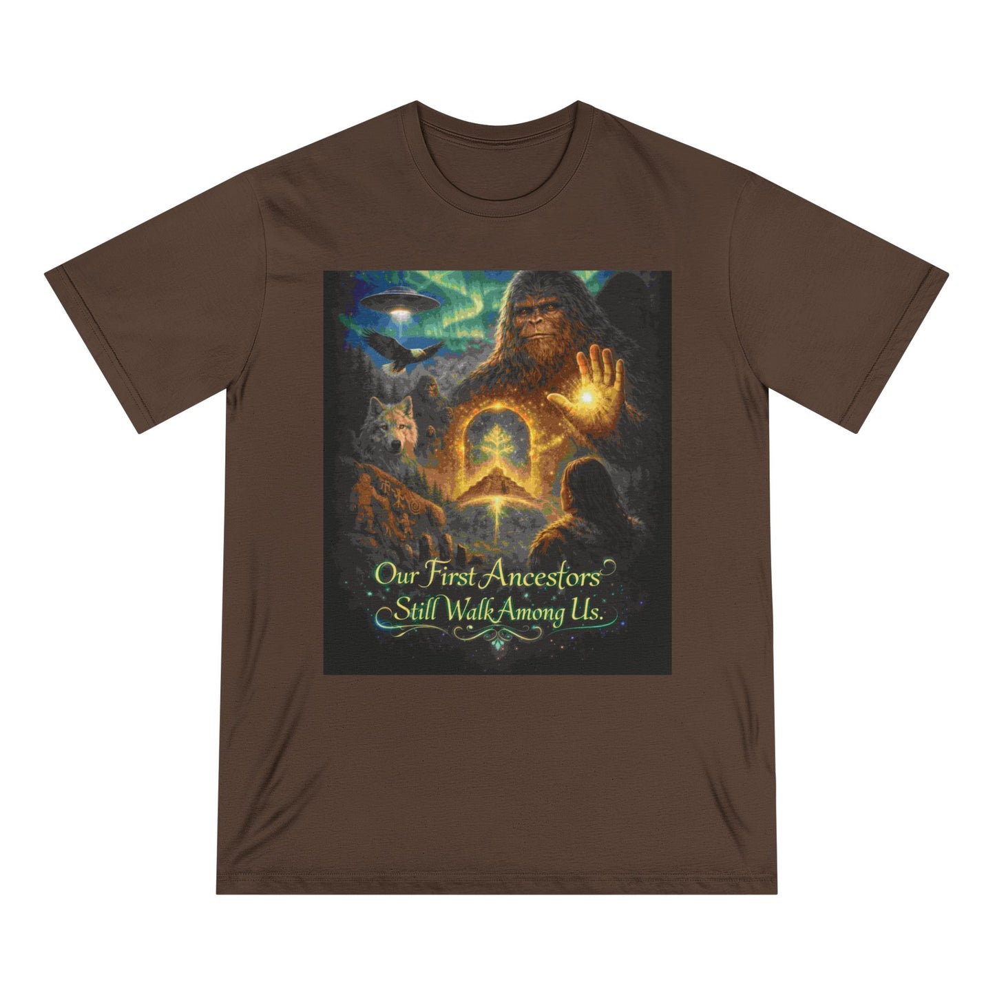 Ancient Watchers— "Our First Ancestors Still Walk Among Us" Sasquatch Message to Humanity Tee