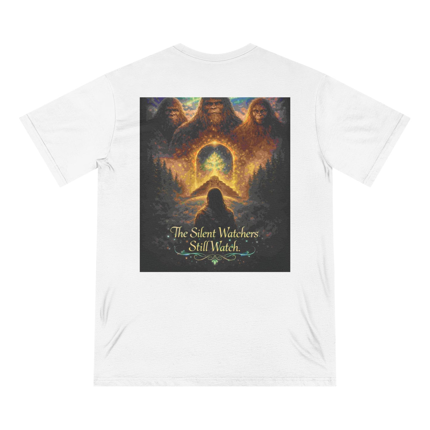 Ancient Watchers— "Our First Ancestors Still Walk Among Us" Sasquatch Message to Humanity Tee