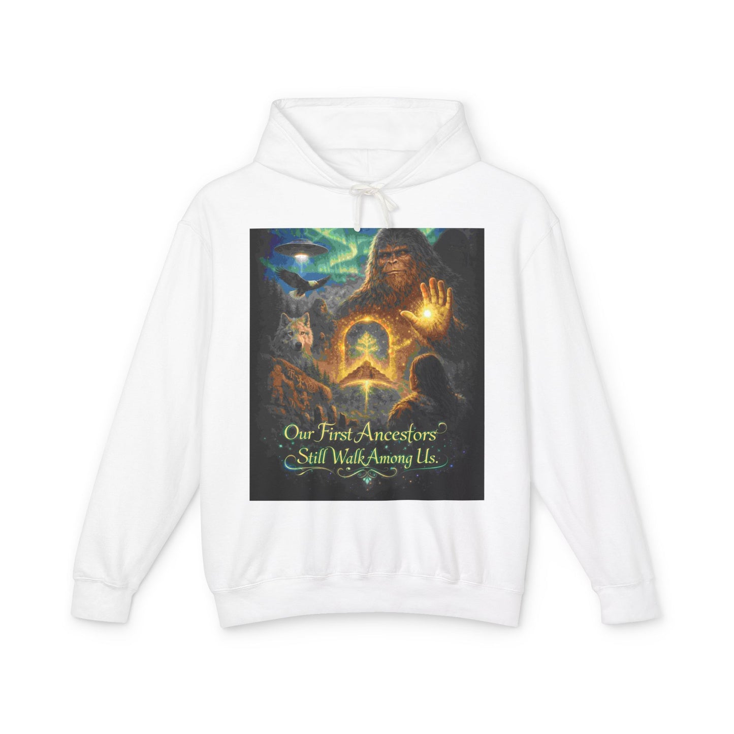 'Our First Ancestors Still Walk Among Us' - Hoodie