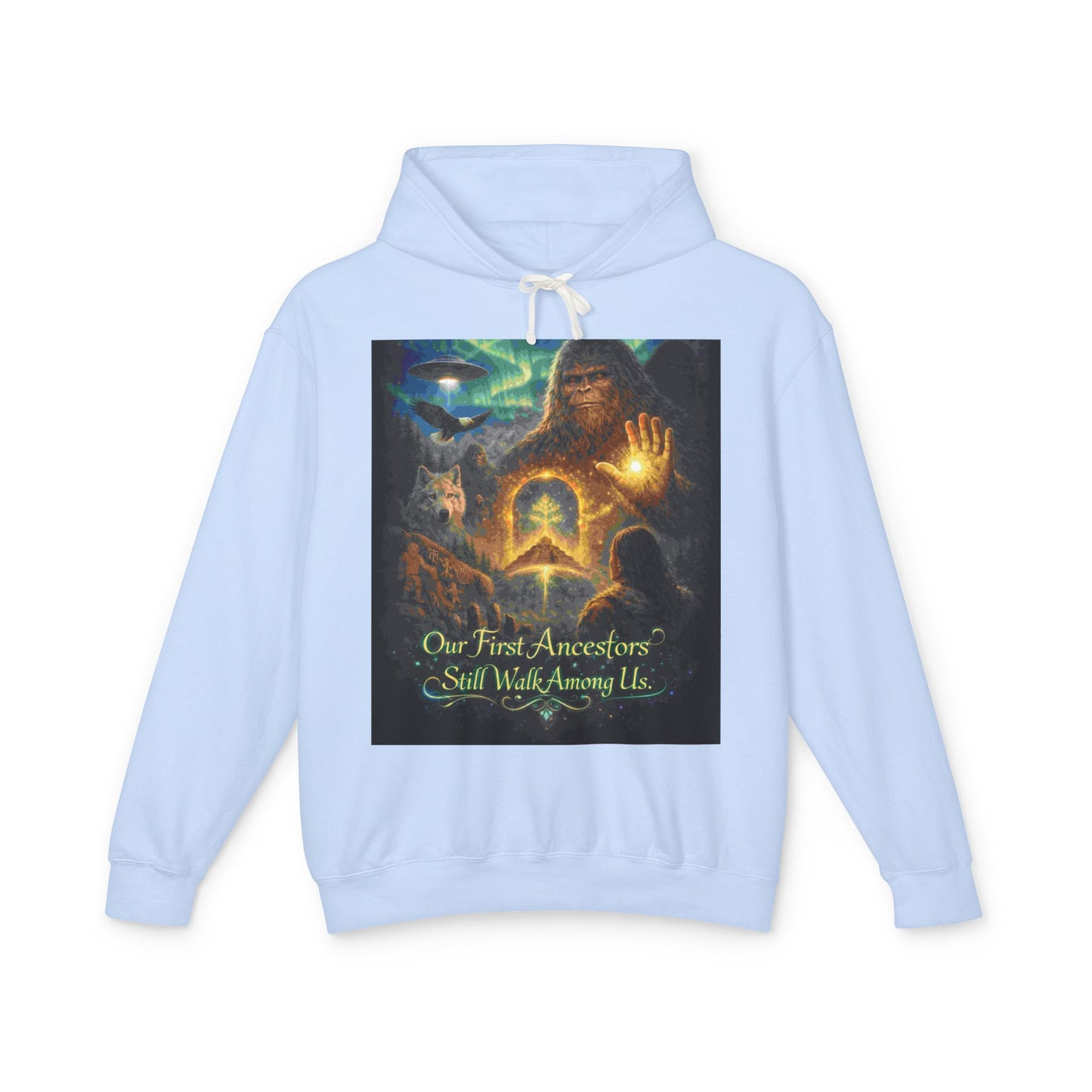 'Our First Ancestors Still Walk Among Us' - Hoodie