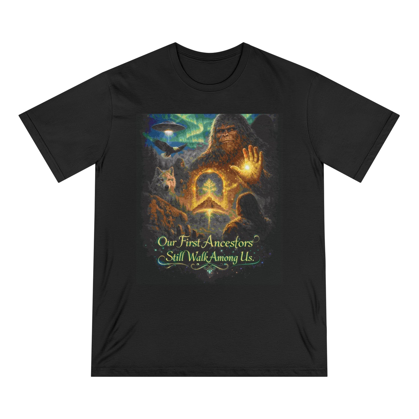 Ancient Watchers— "Our First Ancestors Still Walk Among Us" Sasquatch Message to Humanity Tee