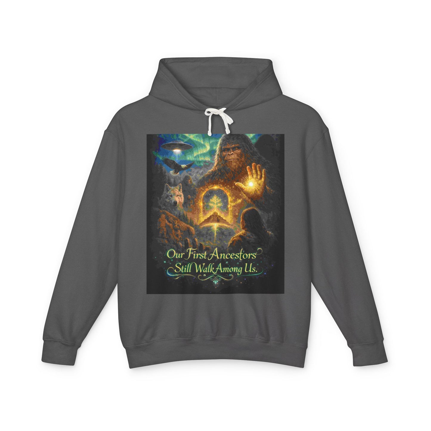 'Our First Ancestors Still Walk Among Us' - Hoodie