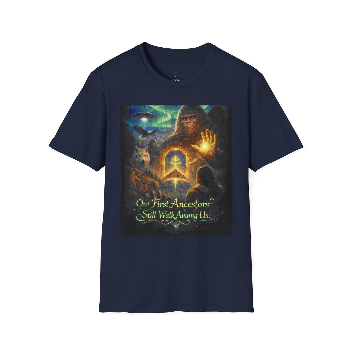 'Our First Ancestors Still Walk Among Us' Sasquatch Message to Humanity Graphic Tee