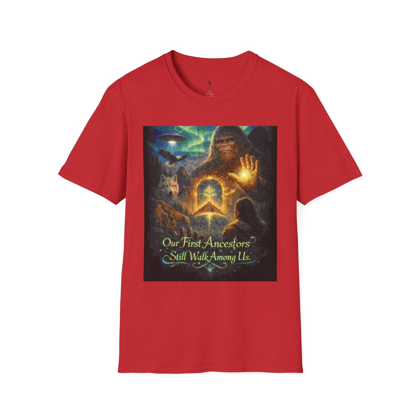 'Our First Ancestors Still Walk Among Us' Sasquatch Message to Humanity Graphic Tee