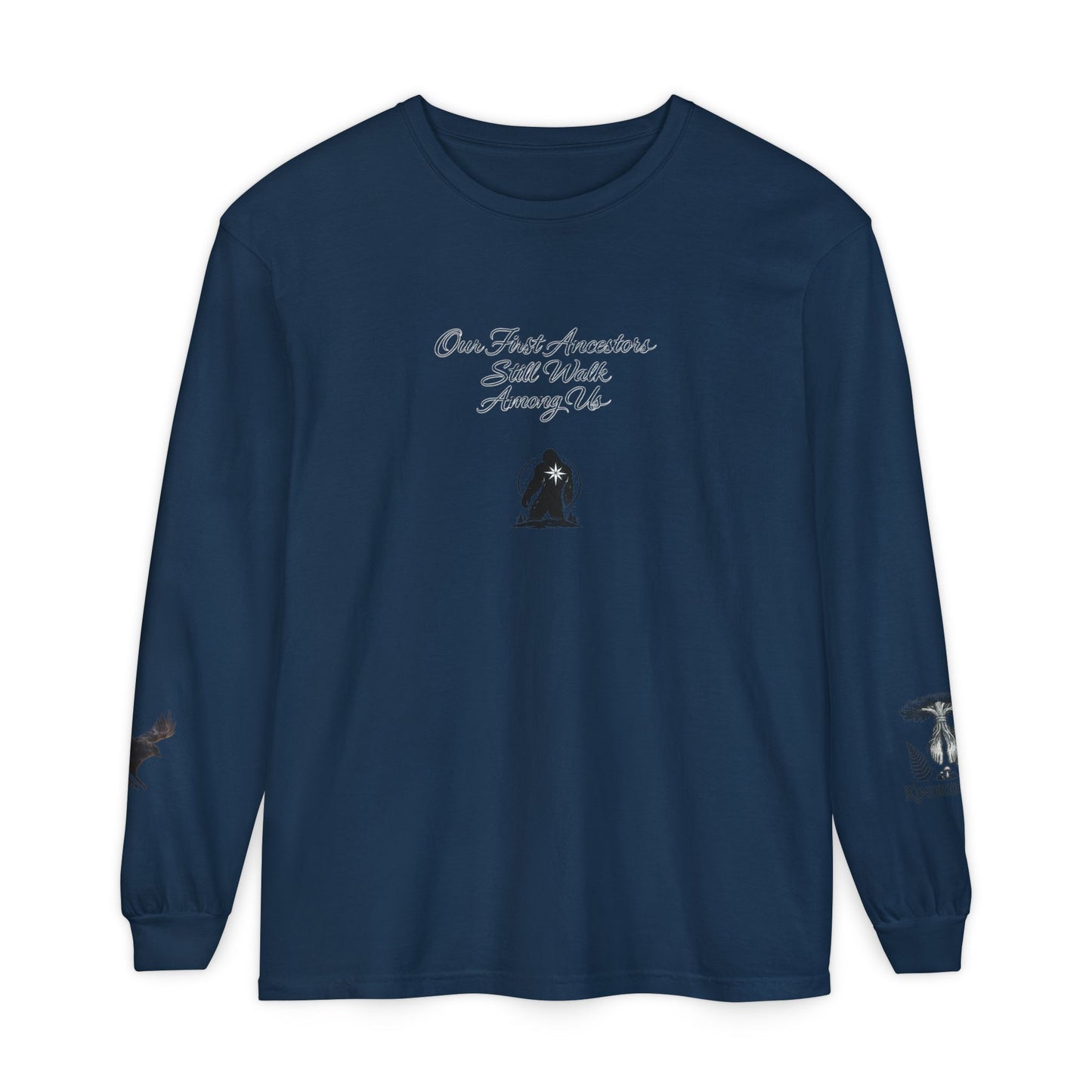 Our First Ancestors Still Walk Among Us Long Sleeve Tee