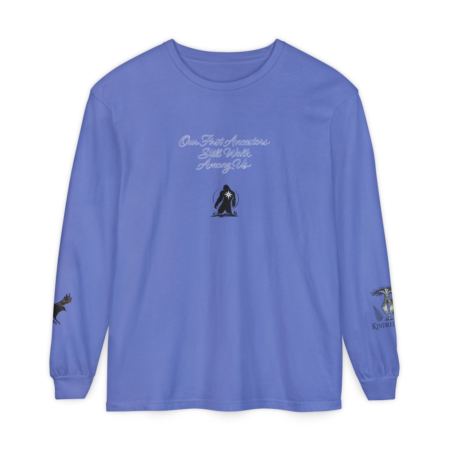 Our First Ancestors Still Walk Among Us Long Sleeve Tee