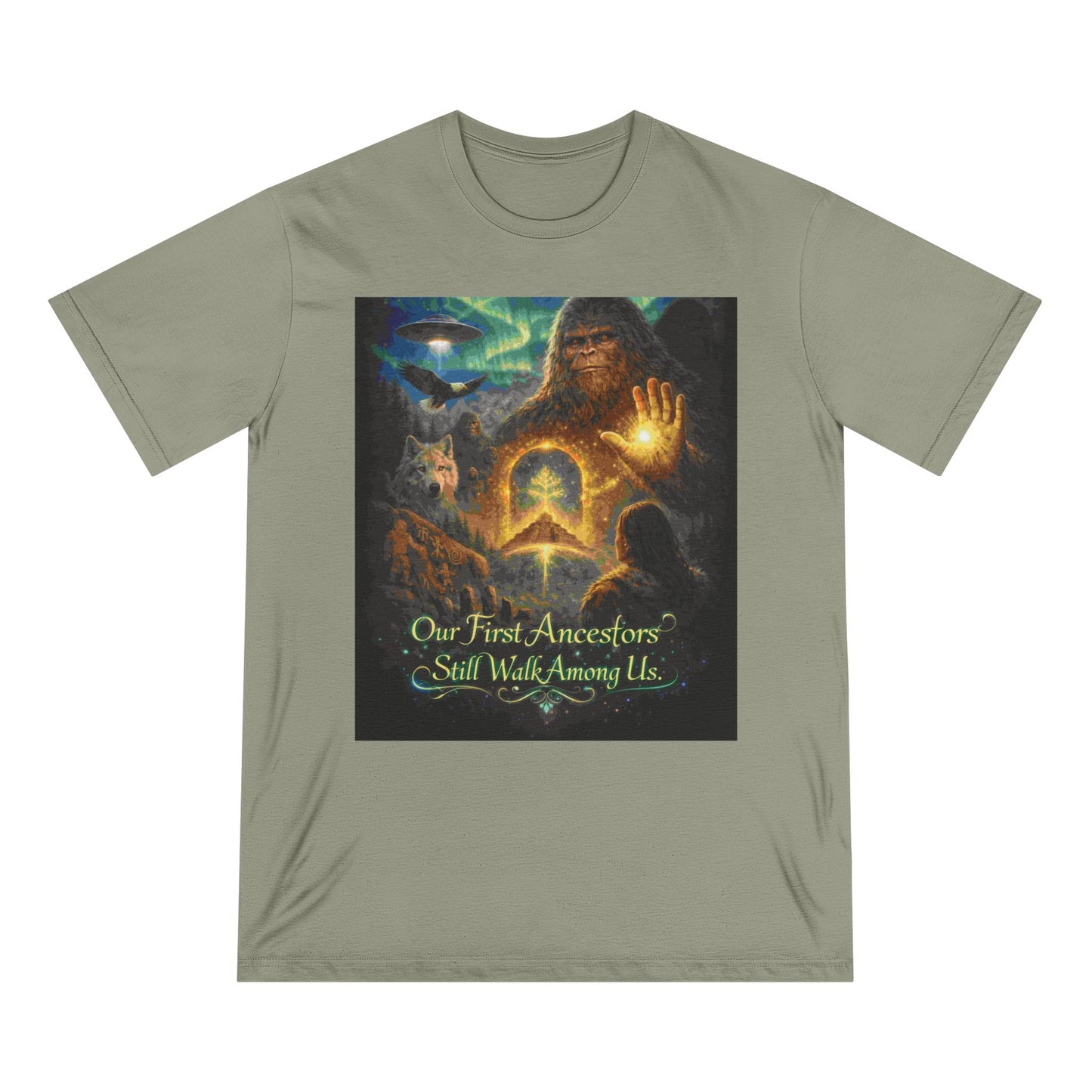 Ancient Watchers— "Our First Ancestors Still Walk Among Us" Sasquatch Message to Humanity Tee