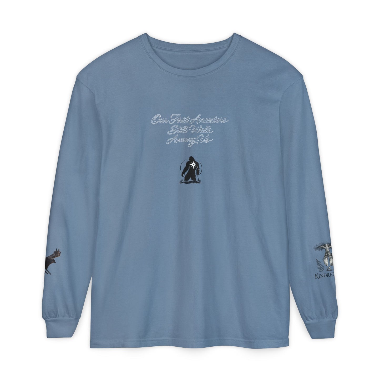 Our First Ancestors Still Walk Among Us Long Sleeve Tee