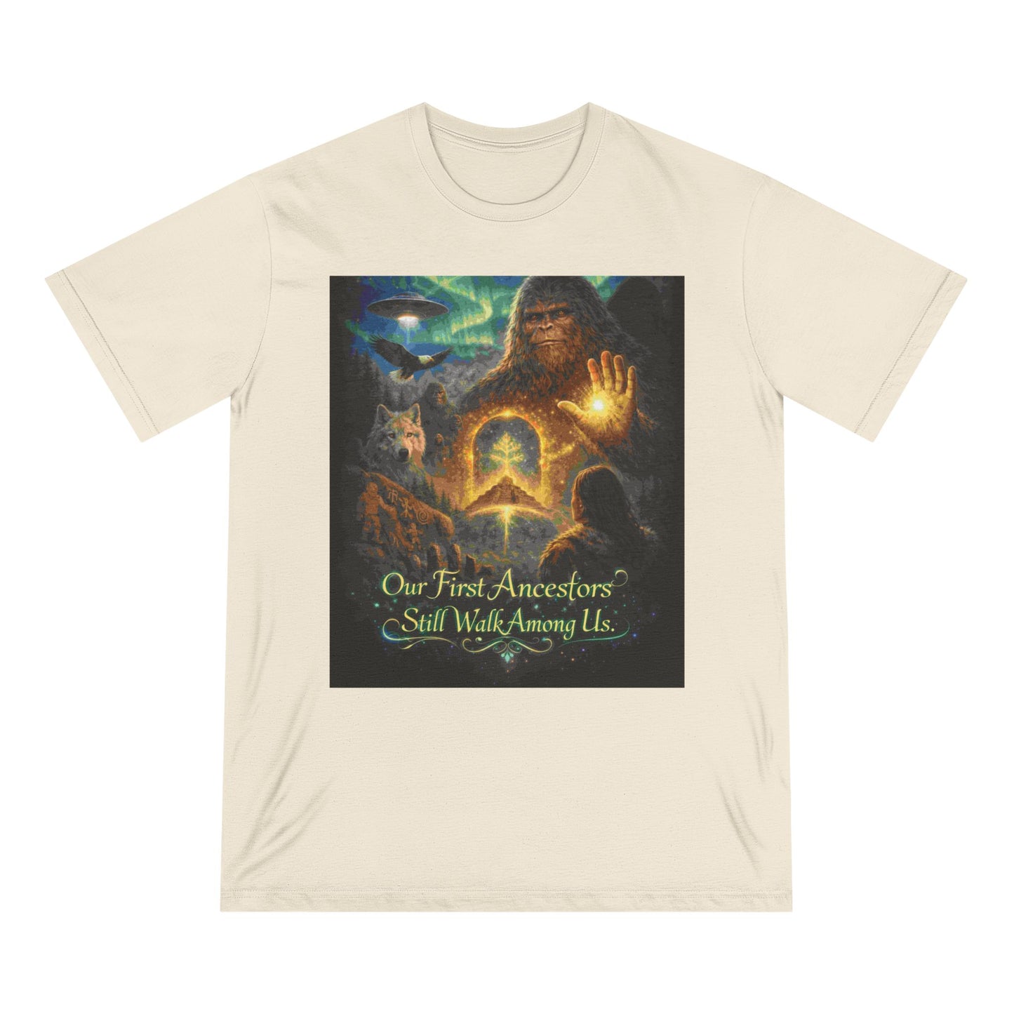 Ancient Watchers— "Our First Ancestors Still Walk Among Us" Sasquatch Message to Humanity Tee
