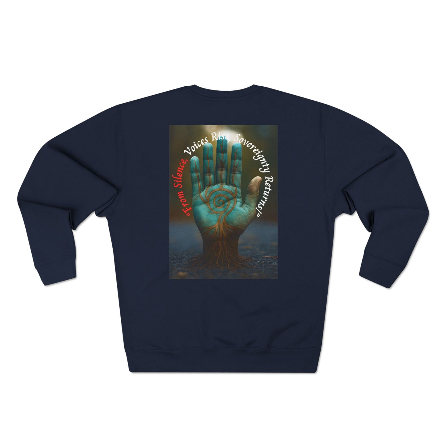 Sovereignty Returns Crewneck Sweatshirt — "From Silence, Voices Rise"