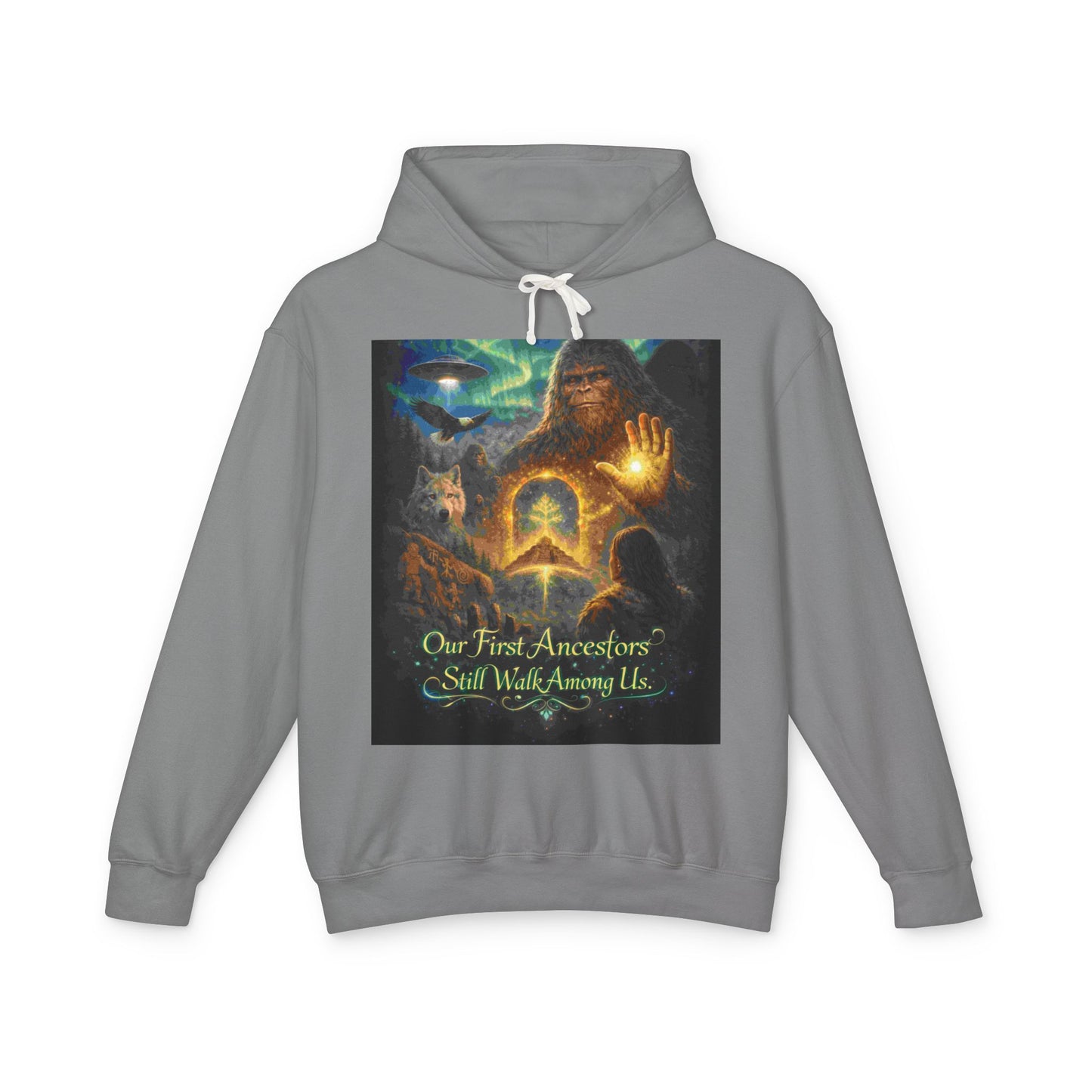 'Our First Ancestors Still Walk Among Us' - Hoodie