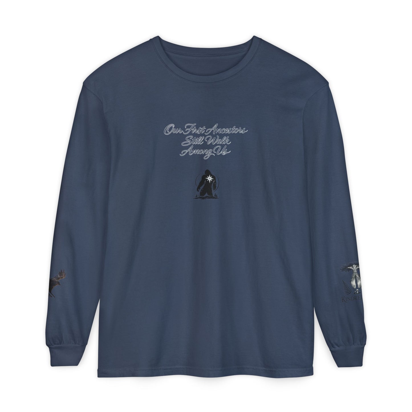 Our First Ancestors Still Walk Among Us Long Sleeve Tee