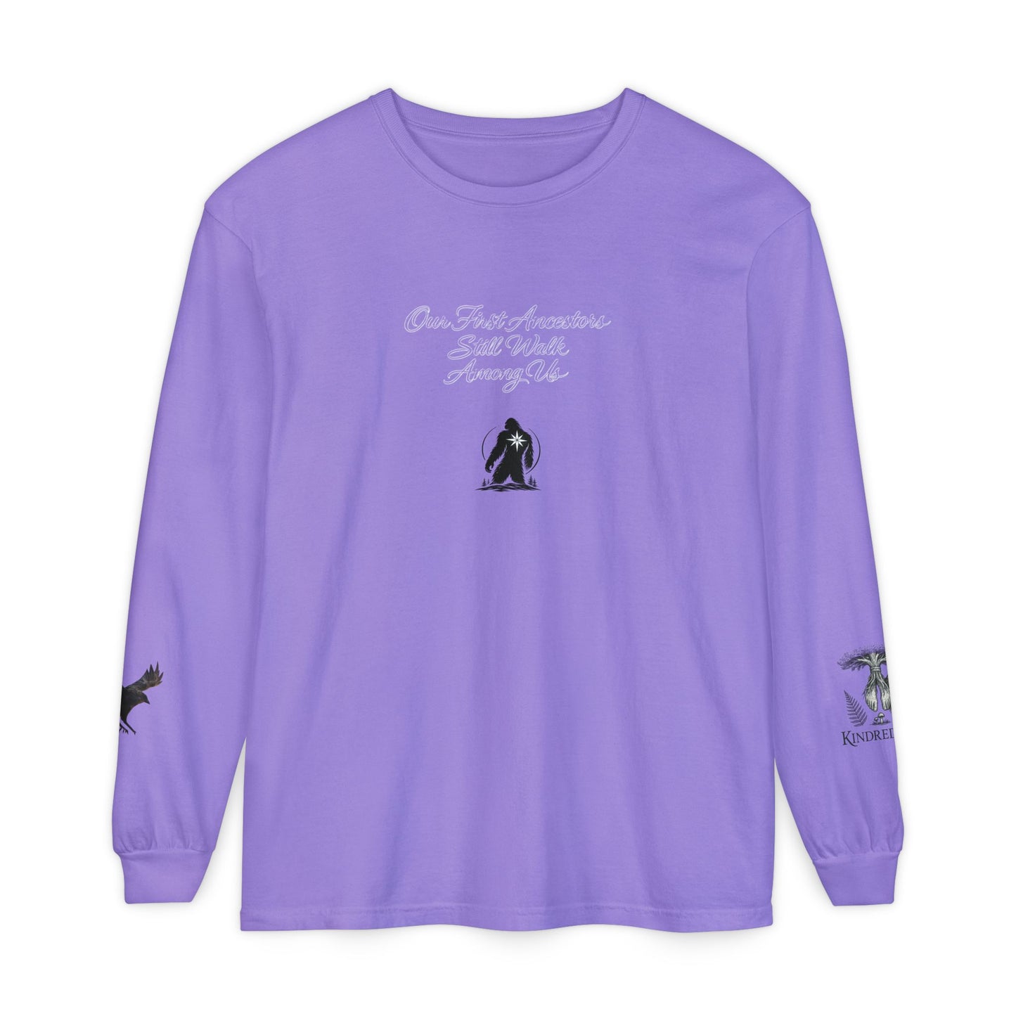 Our First Ancestors Still Walk Among Us Long Sleeve Tee