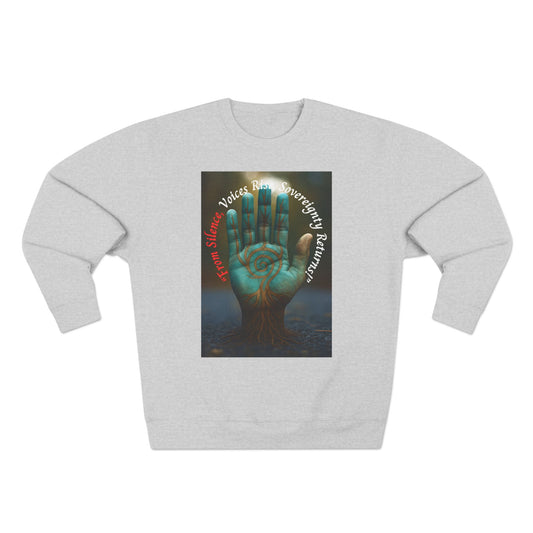 Sovereignty Returns Crewneck Sweatshirt — "From Silence, Voices Rise"